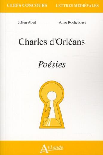 Couverture du livre « Charles d'Orléans , poésies » de  aux éditions Atlande Editions