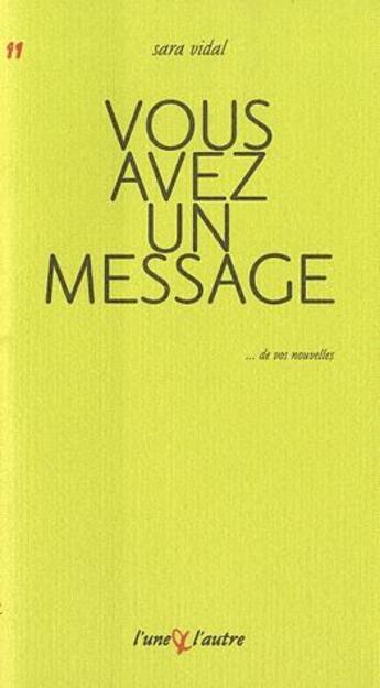 Couverture du livre « Vous avez un message » de Sara Vidal aux éditions L'une Et L'autre