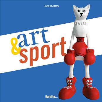 Couverture du livre « Art & sport » de Nicolas Martin aux éditions Palette