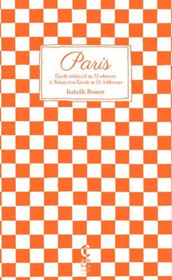 Couverture du livre « Paris, guide subjectif en 53 adresses » de Isabelle Boinot aux éditions Cambourakis