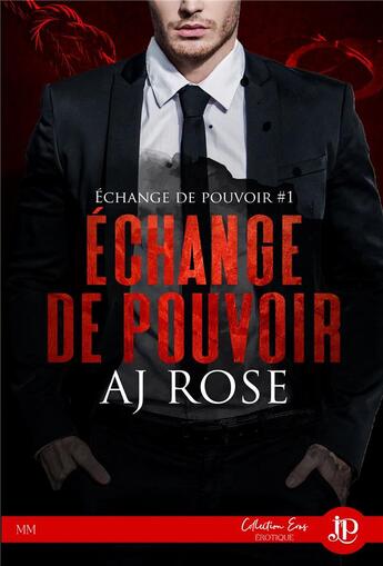 Couverture du livre « Échange de pouvoir t.1 ; échange de pouvoir » de Rose A.J aux éditions Juno Publishing