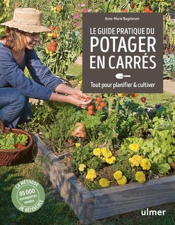 Couverture du livre « Guide pratique du potager en carrés : tout pour planifier & cultiver » de Anne-Marie Nageleisen aux éditions Eugen Ulmer