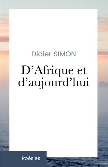 Couverture du livre « D'Afrique et d'aujourd'hui » de Didier Simon aux éditions Iggybook