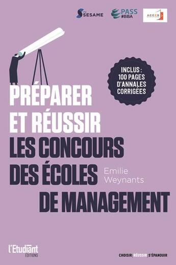 Couverture du livre « Préparer et réussir les concours d'écoles de management post-bac » de Emilie Weynants aux éditions L'etudiant