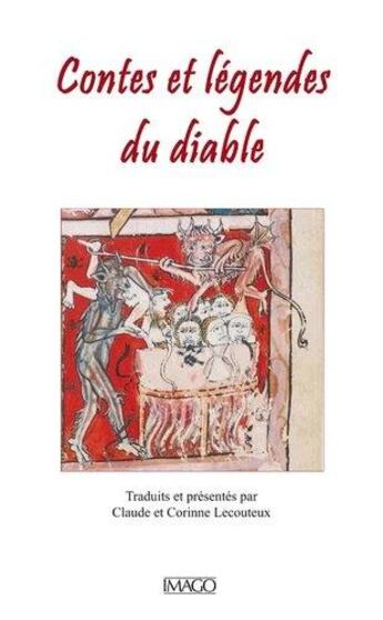 Couverture du livre « Contes et légendes du diable » de Claude Lecouteux et Corinne Lecouteux aux éditions Imago