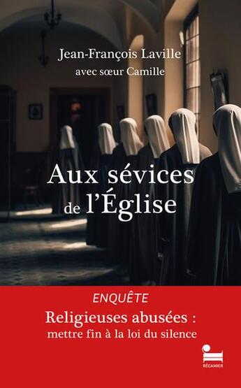 Couverture du livre « Aux sévices de l'Église » de Jean-Francois Laville et Soeur Camille aux éditions Recamier