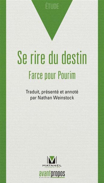 Couverture du livre « Se rire du destin ; farce pour Pourim » de Nathan Weinstock aux éditions Avant-propos