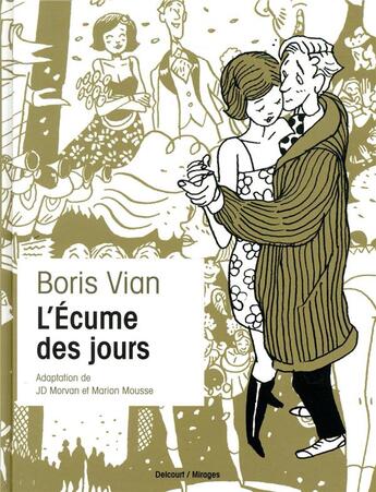 Couverture du livre « L'écume des jours » de Jean-David Morvan et Marion Mousse aux éditions Delcourt