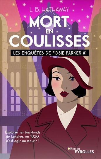 Couverture du livre « Les enquêtes de Posie Parker Tome 1 : Mort en coulisses » de L. B. Hathaway aux éditions Eyrolles