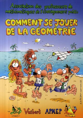 Couverture du livre « Comment se jouer de la géométrie » de Apmep aux éditions Vuibert