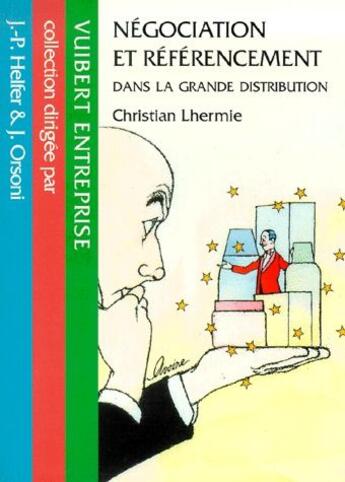 Couverture du livre « Negociation et referencement dans la grande distribution » de Lhermie aux éditions Vuibert