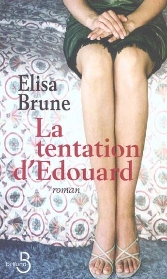 Couverture du livre « La tentation d'edouard » de Elisa Brune aux éditions Belfond