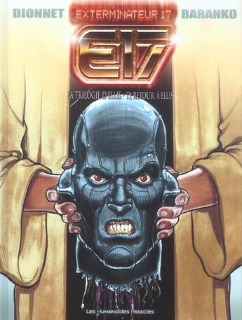 Couverture du livre « E17: la trilogie d'Ellis t.2 ; retour à Ellis » de Igor Baranko et Jean-Pierre Dionnet aux éditions Humanoides Associes