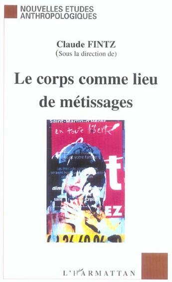 Couverture du livre « Le corps comme lieu de métissages » de Claude Fintz aux éditions L'harmattan