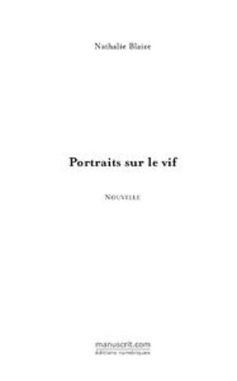 Couverture du livre « Portraits sur le vif » de Nathalie Blaize aux éditions Le Manuscrit