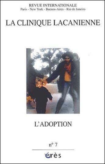 Couverture du livre « Clinique lacanienne 07 - l'adoption » de  aux éditions Eres