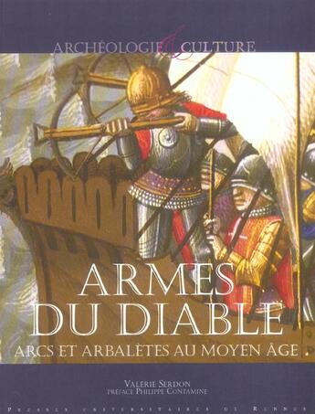 Couverture du livre « Armes du diable : Arcs et arbalètes au Moyen âge » de Valérie Serdon aux éditions Pu De Rennes