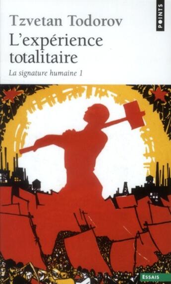 Couverture du livre « La signature humaine Tome 1 ; l'expérience totalitaire » de Tzvetan Todorov aux éditions Points