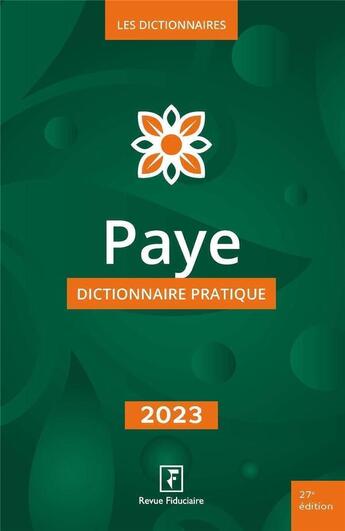 Couverture du livre « Paye dictionnaire pratique 2023 » de Les Specialistes De aux éditions Revue Fiduciaire