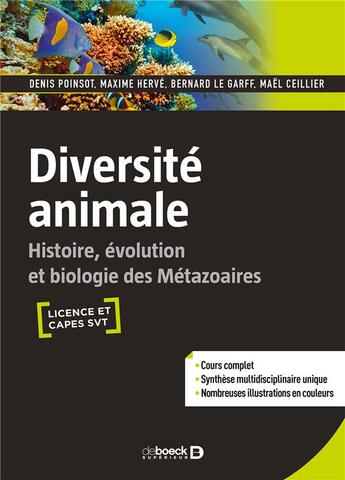 Couverture du livre « Diversité animale ; histoire, évolution et biologie des Métazoaires » de Bernard Le Garff et Maxime Herve et Denis Poinsot et Mael Ceillier aux éditions De Boeck Superieur