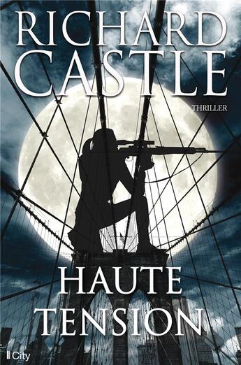 Couverture du livre « Haute tension » de Richard Castle aux éditions City