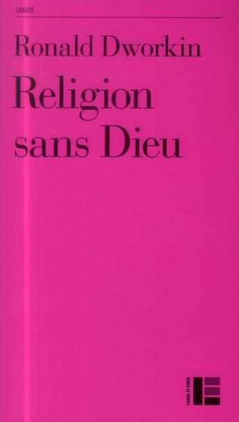 Couverture du livre « Religion sans dieu » de Ronald Dworkin aux éditions Labor Et Fides