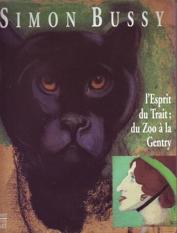 Couverture du livre « Simon Bussy (1970-1954) ; l'esprit d'un trait : du zoo à la Gentry » de Philippe Loisel aux éditions Somogy