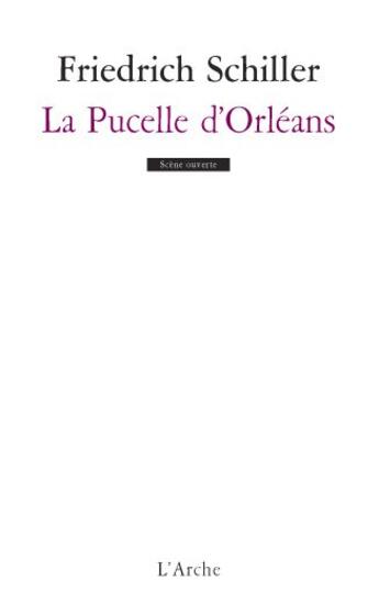 Couverture du livre « La pucelle d'Orléans » de Friedrich Schiller aux éditions L'arche