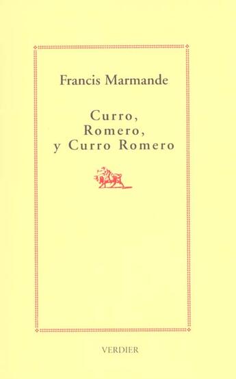 Couverture du livre « Curro, romero, y curro romero » de Francis Marmande aux éditions Verdier