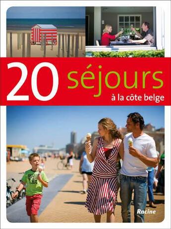 Couverture du livre « 20 séjours à la côte belge » de Sophie Allegaert aux éditions Editions Racine