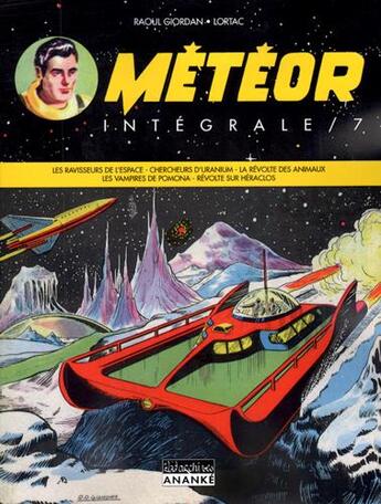 Couverture du livre « Météor : Intégrale vol.7 : les ravisseurs de l'espace » de Raoul Giordan aux éditions Ananke