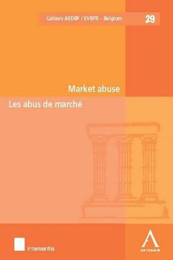 Couverture du livre « L'abus de marche - market abuse - sous la direction de inez de meuleneere, anne sophie pijcke, merel » de  aux éditions Anthemis