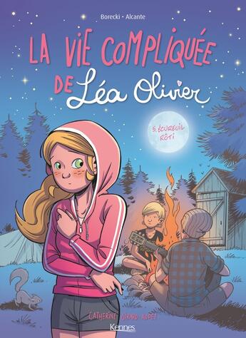 Couverture du livre « La vie compliquée de Léa Olivier Tome 5 : écureuil rôti » de Ludo Borecki et Catherine Girard-Audet et Didier Alcante aux éditions Les 3 As