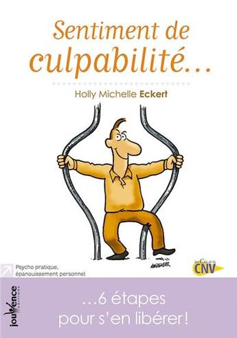 Couverture du livre « Sentiment de culpabilité ; 6 étapes pour s'en libérer » de Holly Michelle Eckert aux éditions Jouvence