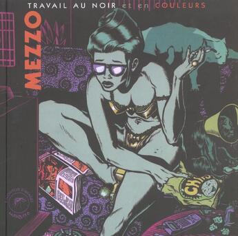 Couverture du livre « Travail au noir et en couleurs » de Mezzo aux éditions Mosquito