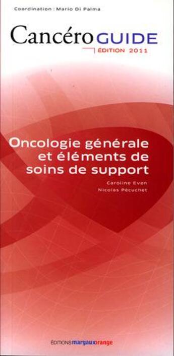 Couverture du livre « Oncologie générale et éléments de soins de support » de Di Palma Mario aux éditions Margaux Orange