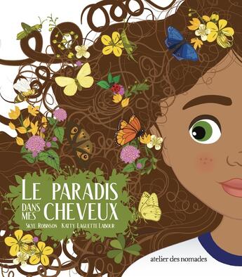 Couverture du livre « Le paradis dans mes cheveux » de Skye Robinson aux éditions Atelier Des Nomades