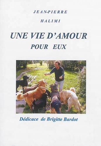 Couverture du livre « Une vie d'amour pour eux » de Jean-Pierre Halimi aux éditions Halimi