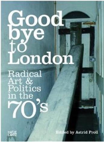 Couverture du livre « Radical art and politics in the seventies » de Astrid Proll aux éditions Hatje Cantz