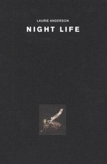 Couverture du livre « Laurie anderson night life » de Laurie Anderson aux éditions Steidl