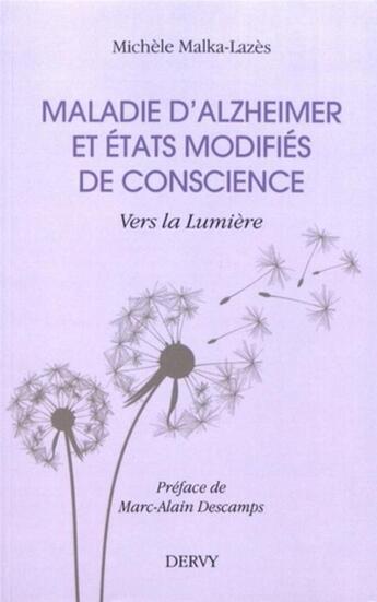 Couverture du livre « Maladie d'Alzheimer et état modifié de conscience ; vers la lumière » de Michele Malka Lazes aux éditions Dervy