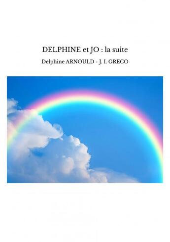 Couverture du livre « DELPHINE et JO : la suite » de Arnould - J aux éditions Thebookedition.com