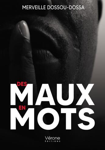 Couverture du livre « Des maux en mots » de Merveille Dossou-Dossa aux éditions Verone