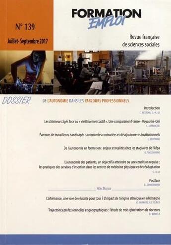 Couverture du livre « Formation emploi t.139 ; de l'autonomie dans les parcours professionnels » de Centre D'Etudes Et De Recherche Sur Les Qualifications aux éditions Documentation Francaise