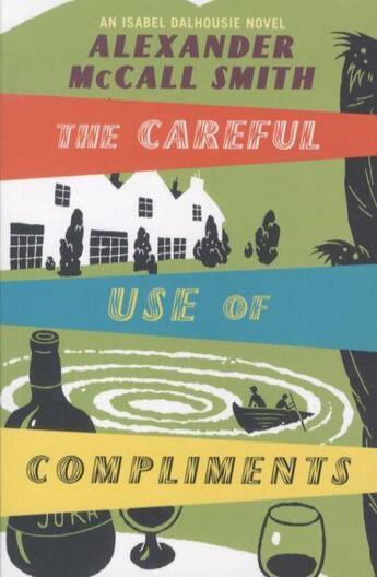 Couverture du livre « THE CAREFUL USE OF COMPLIMENTS » de Alexander Mccall Smith aux éditions Little Brown Uk