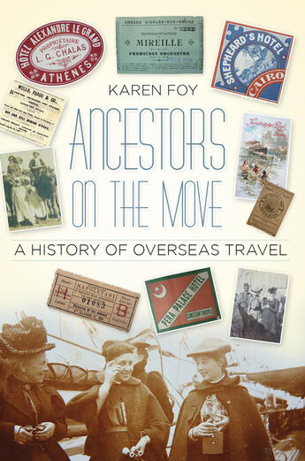 Couverture du livre « Ancestors on the Move » de Foy Karen aux éditions History Press Digital