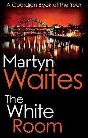 Couverture du livre « The White Room » de Martyn Waites aux éditions Little Brown Book Group Digital