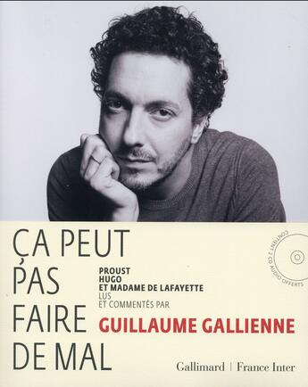 Couverture du livre « Ça peut pas faire de mal ! Proust, Hugo et Madame de Lafayette » de Gallienne Guillaume aux éditions Gallimard