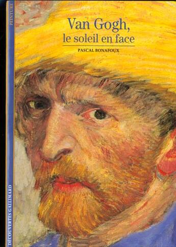 Couverture du livre « Van gogh, le soleil en face » de Pascal Bonafoux aux éditions Gallimard