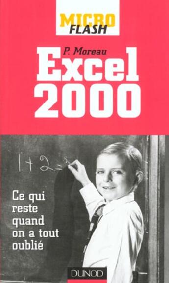 Couverture du livre « Micro Flash Excel 2000 » de Philippe Moreau aux éditions Dunod